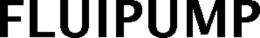 FLUIPUMP trademark