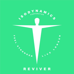 ISODYNAMICS REVIVER CORPORATION FEEL STRONGER LIVE LONGER trademark