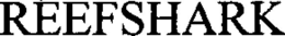 REEFSHARK trademark
