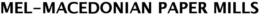 MEL-MACEDONIAN PAPER MILLS trademark