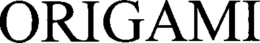 ORIGAMI trademark