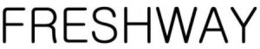 FRESHWAY trademark