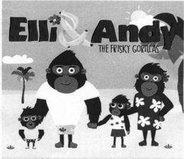 ELLI & ANDY THE FRISKY GORILLAS trademark