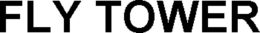 FLY TOWER trademark