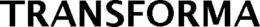 TRANSFORMA trademark