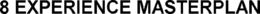 8 EXPERIENCE MASTERPLAN trademark