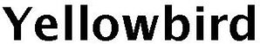 YELLOWBIRD trademark