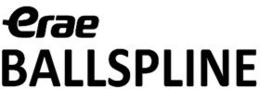 ERAE BALLSPLINE trademark