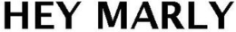 HEY MARLY trademark