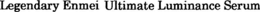 LEGENDARY ENMEI ULTIMATE LUMINANCE SERUM trademark