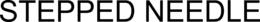 STEPPED NEEDLE trademark