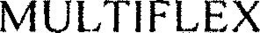 MULTIFLEX trademark