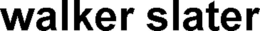 WALKER SLATER trademark
