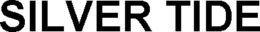 SILVER TIDE trademark