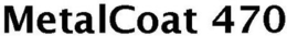 METALCOAT 470 trademark