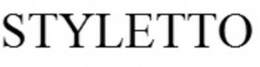 STYLETTO trademark