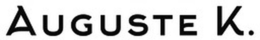 AUGUSTE K. trademark