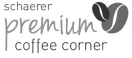 SCHAERER PREMIUM COFFEE CORNER trademark