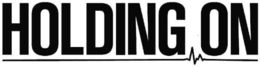 HOLDING ON trademark