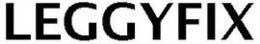 LEGGYFIX trademark