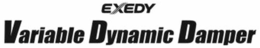 EXEDY VARIABLE DYNAMIC DAMPER trademark