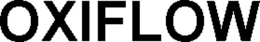 OXIFLOW trademark