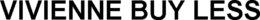 VIVIENNE BUY LESS trademark