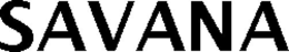SAVANA trademark
