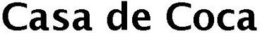 CASA DE COCA trademark