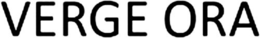 VERGE ORA trademark