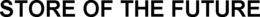 STORE OF THE FUTURE trademark