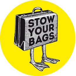 STOW YOUR BAGS trademark