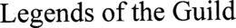 LEGENDS OF THE GUILD trademark