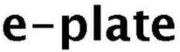 E-PLATE trademark