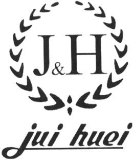J&H JUI HUEI trademark