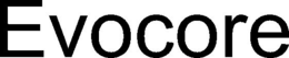 EVOCORE trademark
