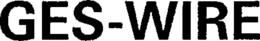 GES-WIRE trademark