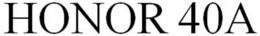 HONOR 40A trademark