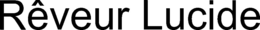 RÊVEUR LUCIDE trademark