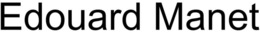 EDOUARD MANET trademark
