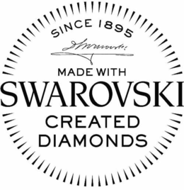 MADE WITH SWAROVSKI CREATED DIAMONDS SINCE 1895 trademark