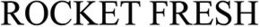 ROCKET FRESH trademark