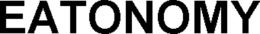 EATONOMY trademark