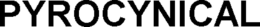 PYROCYNICAL trademark