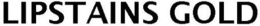LIPSTAINS GOLD trademark