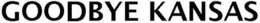 GOODBYE KANSAS trademark