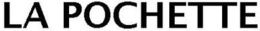 LA POCHETTE trademark