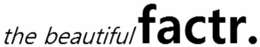 THE BEAUTIFUL FACTR. trademark
