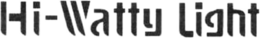 HI-WATTY LIGHT trademark