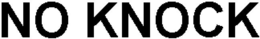NO KNOCK trademark